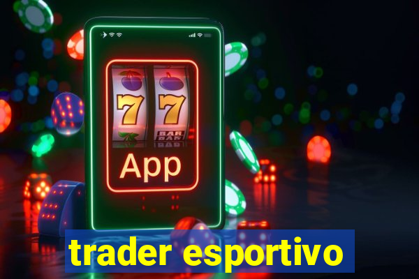 trader esportivo